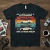 T-shirt with "NO, I DON'T HAVE A CAR PROBLEM I HAVE A STORAGE PROBLEM" text and illustrations of four classic