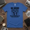 No More Police Brutality #BlackLives Matter text with raised fist breaking through brick wall graphic on a blue t-shirt