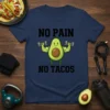 Funny No Pain No Tacos t-shirt design with a muscular avocado lifting dumbbells. Features bold black text and a green