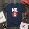 Navy t-shirt with bold white text "NO." above a red stop sign graphic with a white hand symbol