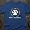 Nope Not Today humorous t-shirt with paw print graphic and the year 2022