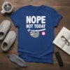 Nope Not Today sloth t-shirt design featuring a hanging sloth with sunglasses and an alarm clock