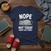 Nope Not Today Sorry Not Sorry t-shirt with a cute, sleeping grey cat graphic and bold white text