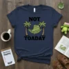 Not Today funny frog in hammock t-shirt design with palm trees