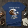 Nothing Goes Better With Coffee Than More Coffee text design with coffee wave graphic on navy blue t-shirt