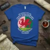 Royal blue t-shirt with "Of course I can say Llanfair pwllgwyngyllgogerychwyrn drobwllllhobwll llantysilio gogogoch, I'm Welsh" in white text and