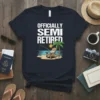 Officially Semi Retired t-shirt design with beach, fishing pole, Adirondack chair, and palm tree
