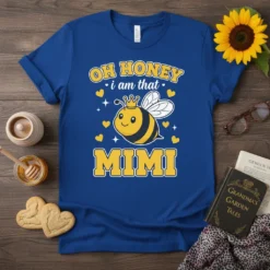 Oh Honey I Am That Mimi t-shirt with a cute crowned bee and yellow hearts