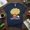 Funny t-shirt design with text "Oh Look! My Dad's Last Nerve Don't Touch! I Want To Touch It" and a