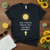 T-shirt with yellow sun graphic and text "ONLY POSITIVE PEOPLE THEY CAN SMILE SINCERELY" and an upward arrow