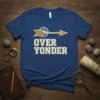 Over Yonder text with a golden arrow and compass design on a blue t-shirt, perfect for adventurers