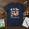 P is for Pterodactyl T-Shirt featuring a cartoon pterodactyl flying with clouds and sunburst, white text above and below