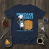 Pancake Robot Come and Get 'Em While They're Hot T-Shirt featuring a cartoon robot chef with a stack of pancakes