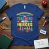 Paraprofessionals Because Even Teachers Need Heroes quote t-shirt with colorful typography and superhero graphics