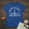 Paris Is Calling And I Must Go text with Eiffel Tower graphic and bicycles on a royal blue t-shirt