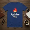 Blue t-shirt with the word "Passion" and a burning torch graphic, symbolizing creativity and drive