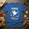 Blue t-shirt with white text PEACE LOVE & UNITY surrounding a white dove holding an olive branch and a circle
