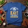 People Who Love Eat Are Always The Best People quote with chef hat and utensils graphic on a blue t-shirt