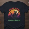 PEW PEW MADAFAKAS! eye-catching graphic design printed on comfortable cotton t-shirt