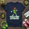 PICKLE MODE ACTIVATED! bold graphic design printed on comfortable cotton t-shirt