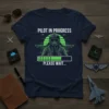Pilot in Progress Please Wait T-Shirt featuring a pilot in a helmet and mask with a loading bar and airplane