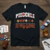 Pinochle Is My Game T-Shirt featuring the text "Pinochle Is My Game" and various card suit icons in red and