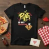 Pizza IS MY VALENTINE text with a graphic of a slice of pizza wearing a chef's hat on a black