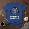 Pobody's Nerfect T-Shirt with a cute robot juggling colorful balls and a humorous misspelling in white text