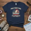 Pole vault dad t-shirt with the quote "Pole Vault Dad Like A Regular Dad But Cooler" and an American flag
