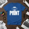 PRINT T-Shirt unique graphic design printed on comfortable cotton t-shirt