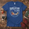 White text "PROBABLY JUST GONNA Jingle SOME OF THE WAY I'm Tired" on a blue t-shirt with a Christmas graphic