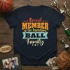 Proud Member of the legendary BALL Family text design on a navy t-shirt with retro font and colors