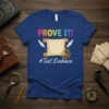 PROVE IT! #Text Evidence eye-catching graphic design printed on comfortable cotton t-shirt