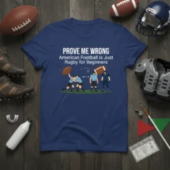 PROVE ME WRONG American Football is Just Rugby for Beginners text with cartoon illustration comparing the sports on a navy