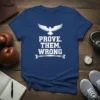Prove Them Wrong motivational quote t-shirt with an eagle graphic and silver ribbon detail