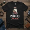PUG LIFE RIDE OR DIE text with a pug riding a bicycle design on a black t-shirt