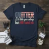 QUITTER I'd take you along but HR said no funny quote t-shirt design with American flag accents