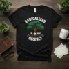 Radicalized By Basic Decency T-Shirt featuring a tree and dove graphic with white text