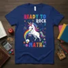 Ready to Rock Math t-shirt design with a unicorn, rainbow, and math symbols
