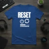 Reset System Rebooting unique graphic design printed on comfortable cotton t-shirt