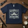 Respect The Stache graphic t-shirt with a large mustache icon and decorative border