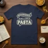 Rigamarole Is Not A Type Of Pasta quote on a navy blue t-shirt with cream-colored text and a speech bubble