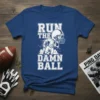 Run The Darn Ball football player graphic with helmet and football on a blue t-shirt