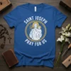Blue t-shirt with "Saint Joseph Pray For Us" text and illustration of Saint Joseph holding baby Jesus