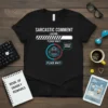 Black t-shirt with "SARCASTIC COMMENT LOADING PLEASE WAIT SARASTIC LOMMING PLEASE WAIT" text and a robot loading graphic