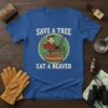 Save A Tree Eat A Beaver humorous t-shirt design featuring a lumberjack grilling beavers