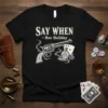 Say When Doc Holiday t-shirt design featuring a vintage revolver, pocket watch, playing cards, and poker chips