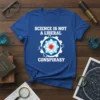 Blue t-shirt with white text "Science Is Not A Liberal Conspiracy" and a gear graphic with a red center