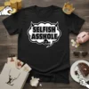 Black t-shirt with "SELFISH ASSHOLE" in white bubble text, featuring small devil eyes and horns