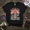 T-shirt with text "She Would No Longer Play Very Nice Join The Fight For Women's Rights" featuring a raised fist